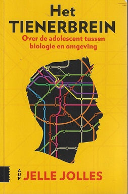Het tienerbrein / over de adolescent tussen biologie en omgeving