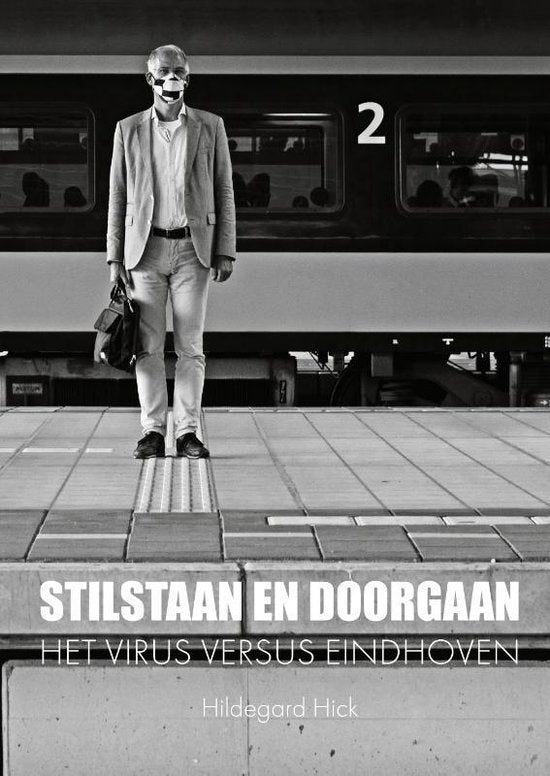 Stilstaan en Doorgaan / het virus versus Eindhoven