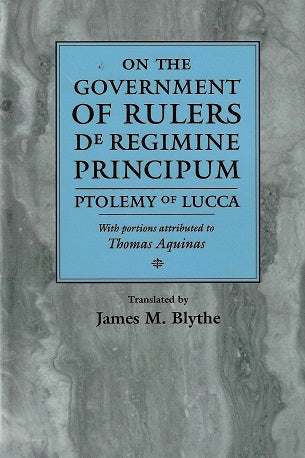 On the Government of Rulers / De Regimine Principum