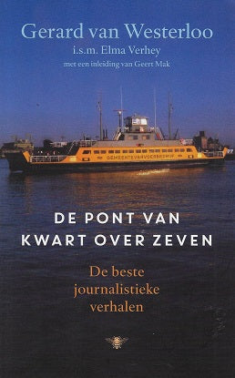 De pont van kwart over zeven / de beste journalistieke verhalen