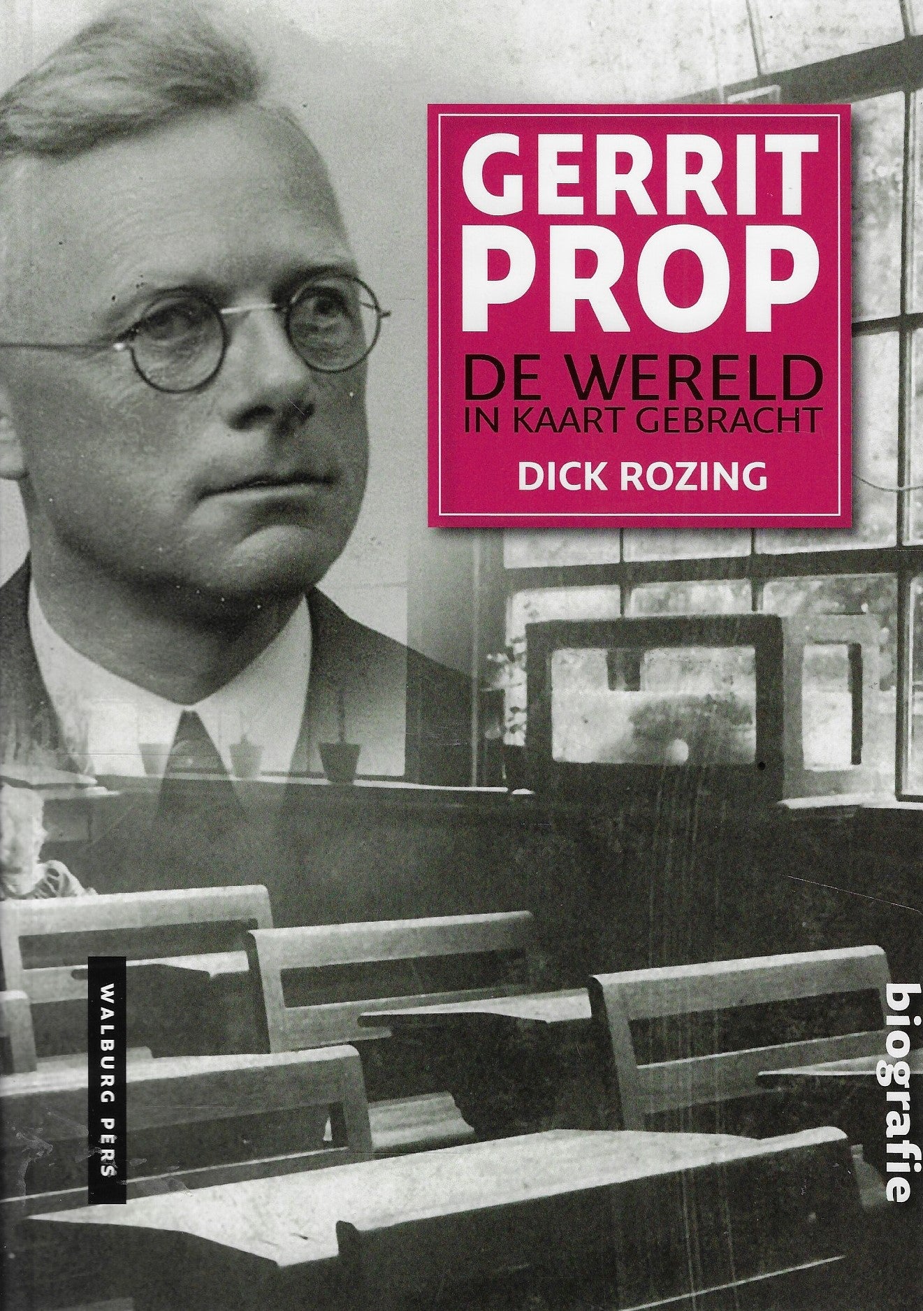 Gerrit Prop / de wereld in kaart gebracht