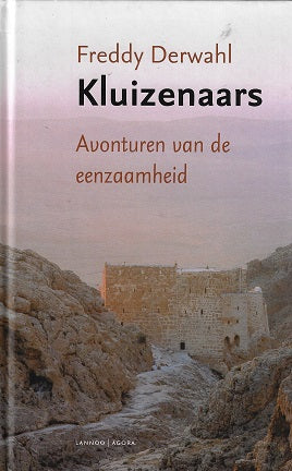 Kluizenaars / avonturen van de eenzaamheid