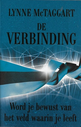 De verbinding / word je bewust van het veld waarin je leeft