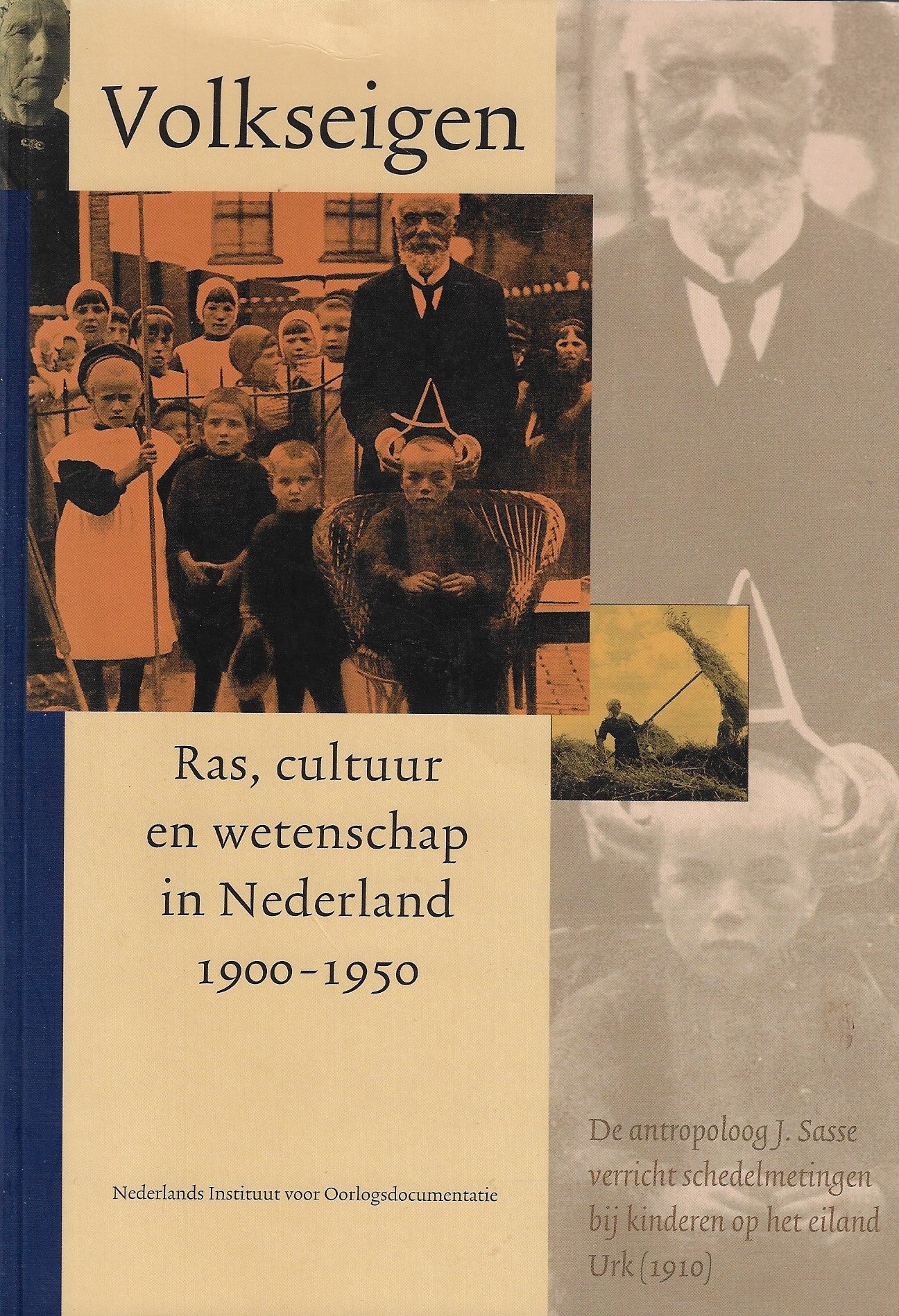 Volkseigen / ras, cultuur en wetenschap in Nederland 1900-1950