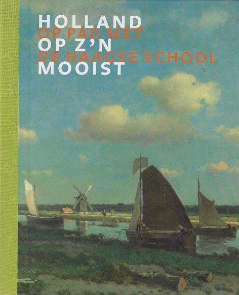 Holland op z'n mooist