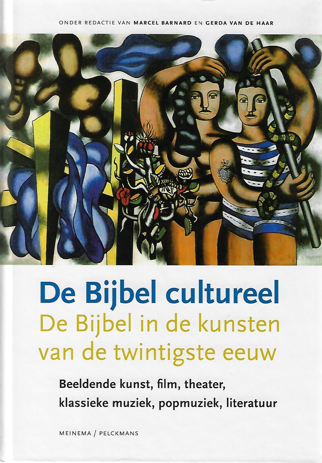 De Bijbel cultureel / de Bijbel in de kunsten van de twintigste eeuw