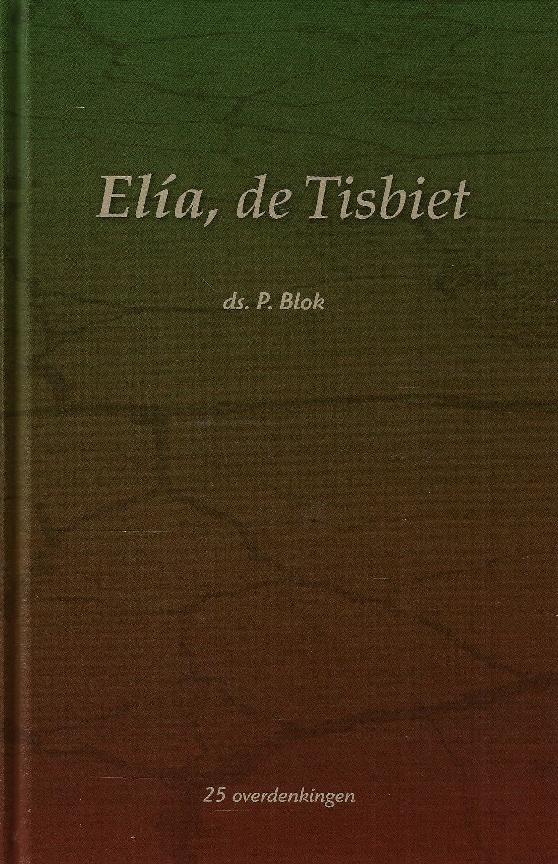 Overdenkingen Elísa / Elía deel 1 t/m 5