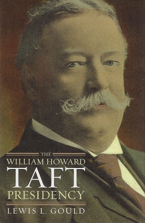 The William Howard Taft Presidency