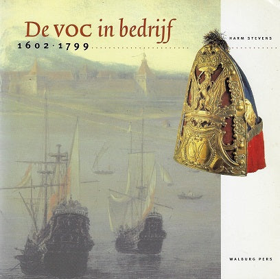 De VOC in bedrijf 1602-1799