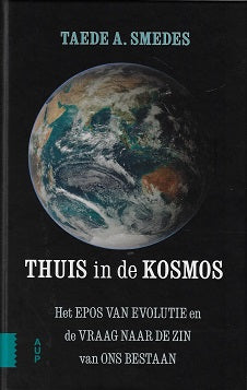Thuis in de kosmos / Het Epos van Evolutie en de vraag naar de zin van ons bestaan