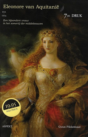 Eleonore van Aquitanië (1122-1204) / een bijzondere vrouw in het zomertij der middeleeuwen