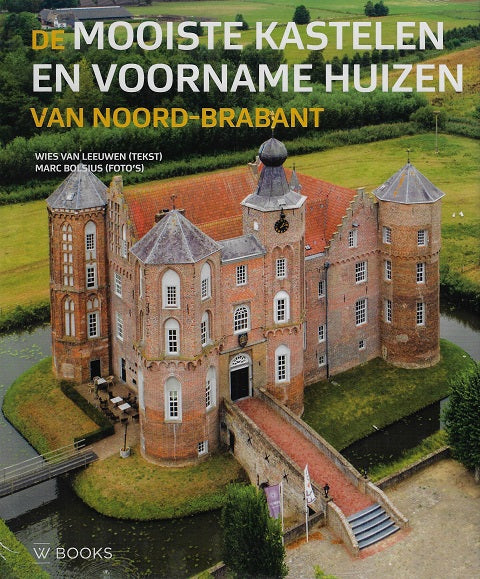 De mooiste kastelen en voorname huizen van Noord-Brabant