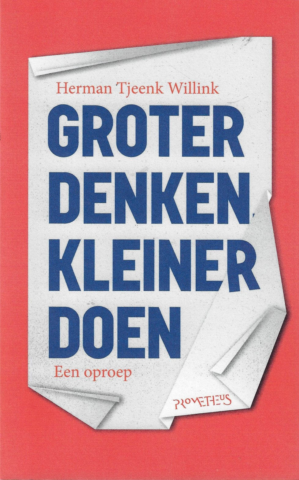 Groter denken, kleiner doen / 16e druk