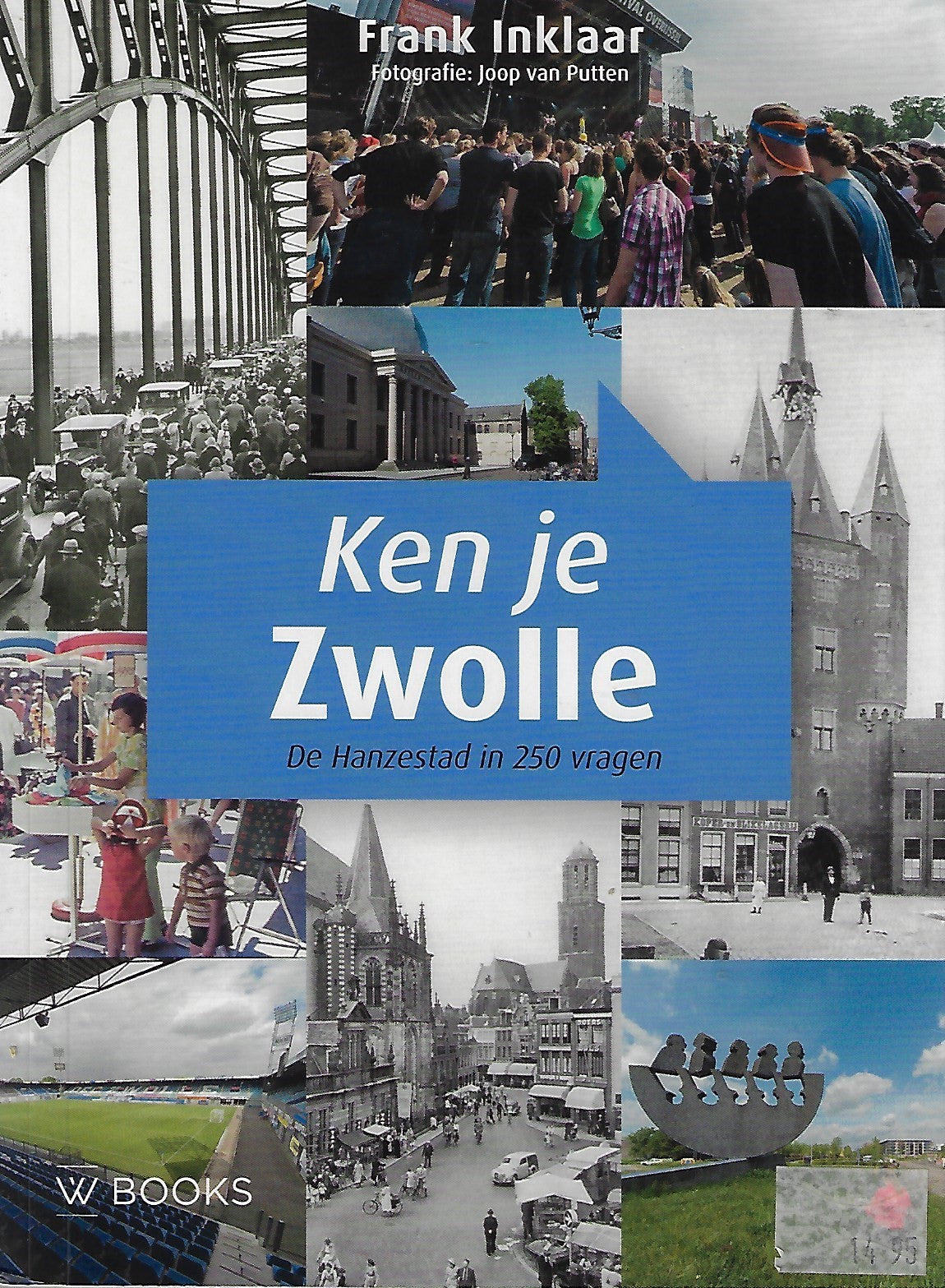 Ken je Zwolle / de Hanzestad in 250 vragen