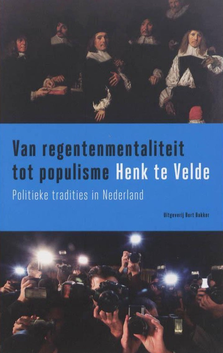 Boekhandel　Van　–　tradities　Bloks　in　regentenmentaliteit　tot　politieke　populisme　Nederla