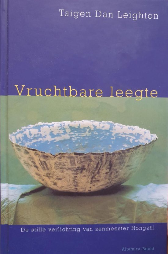 Vruchtbare leegte / de stille verlichting van zenmeester Hongzhi