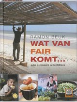 Wat van Fair komt... / een culinaire wereldreis
