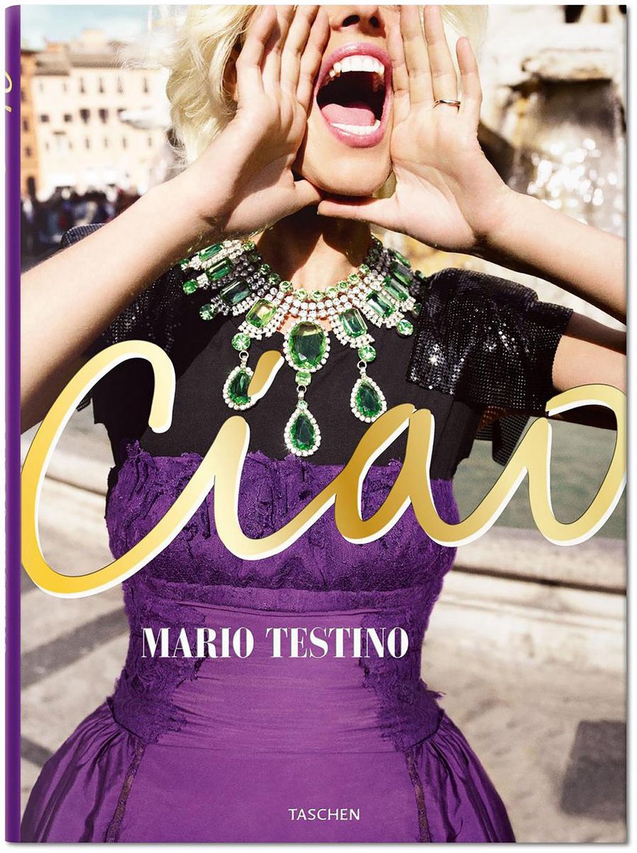Mario Testino. Ciao. Omaggio all'Italia