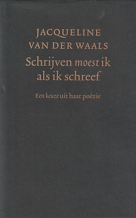 Schrijven moest ik als ik schreef