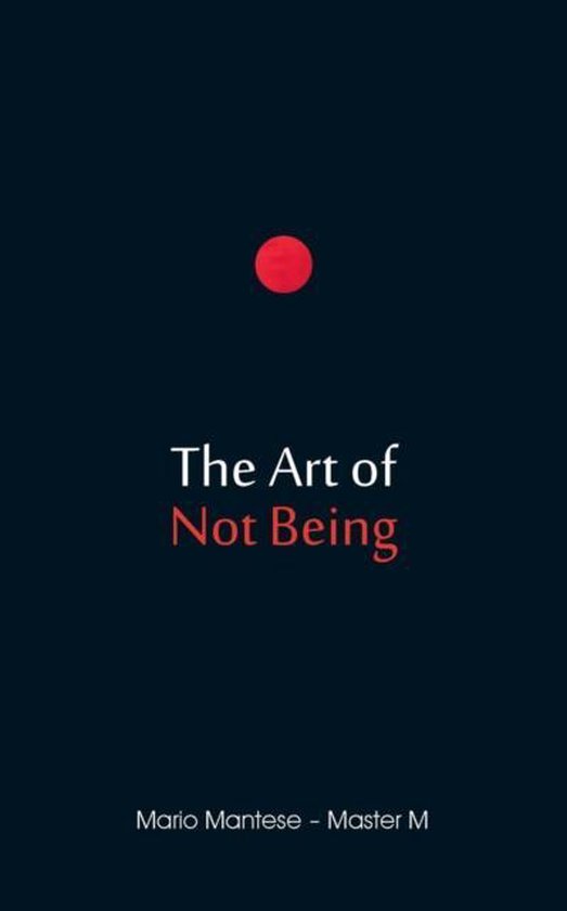 The Art of Not Being