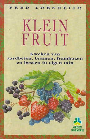 Klein fruit / kweken van aardbeien, bramen, frambozen en bessen in eigen tuin