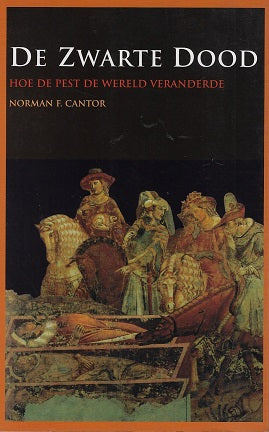 De zwarte dood / hoe de pest de wereld veranderde