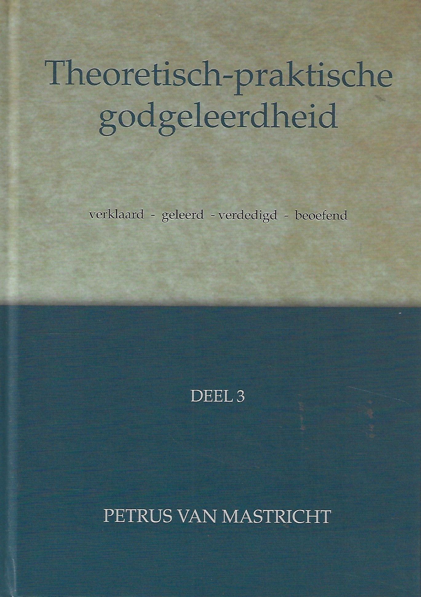 Theoretische-praktische godgeleerdheid deel 3