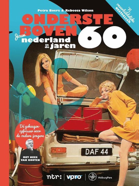 Ondersteboven / jouw Nederland in de jaren 60