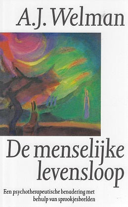 De menselijke levensloop / een psychotherapeutische benadering met behulp van sprookjesbeelden