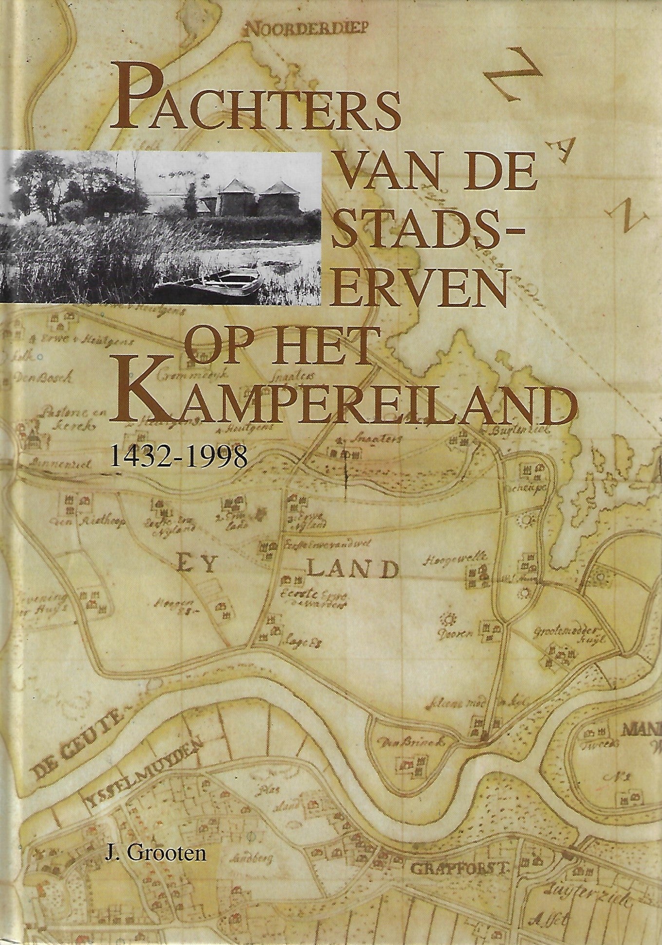 Pachters van de stadserven op het Kampereiland 1432-1998