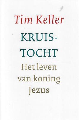 Kruistocht / het leven van koning Jezus