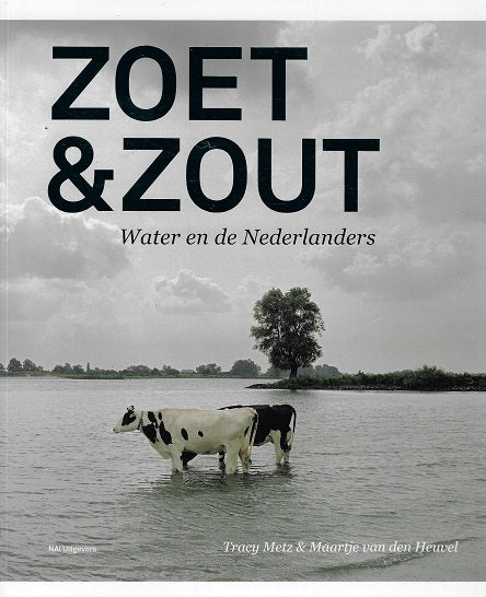 Zoet&zout / water en de Nederlanders