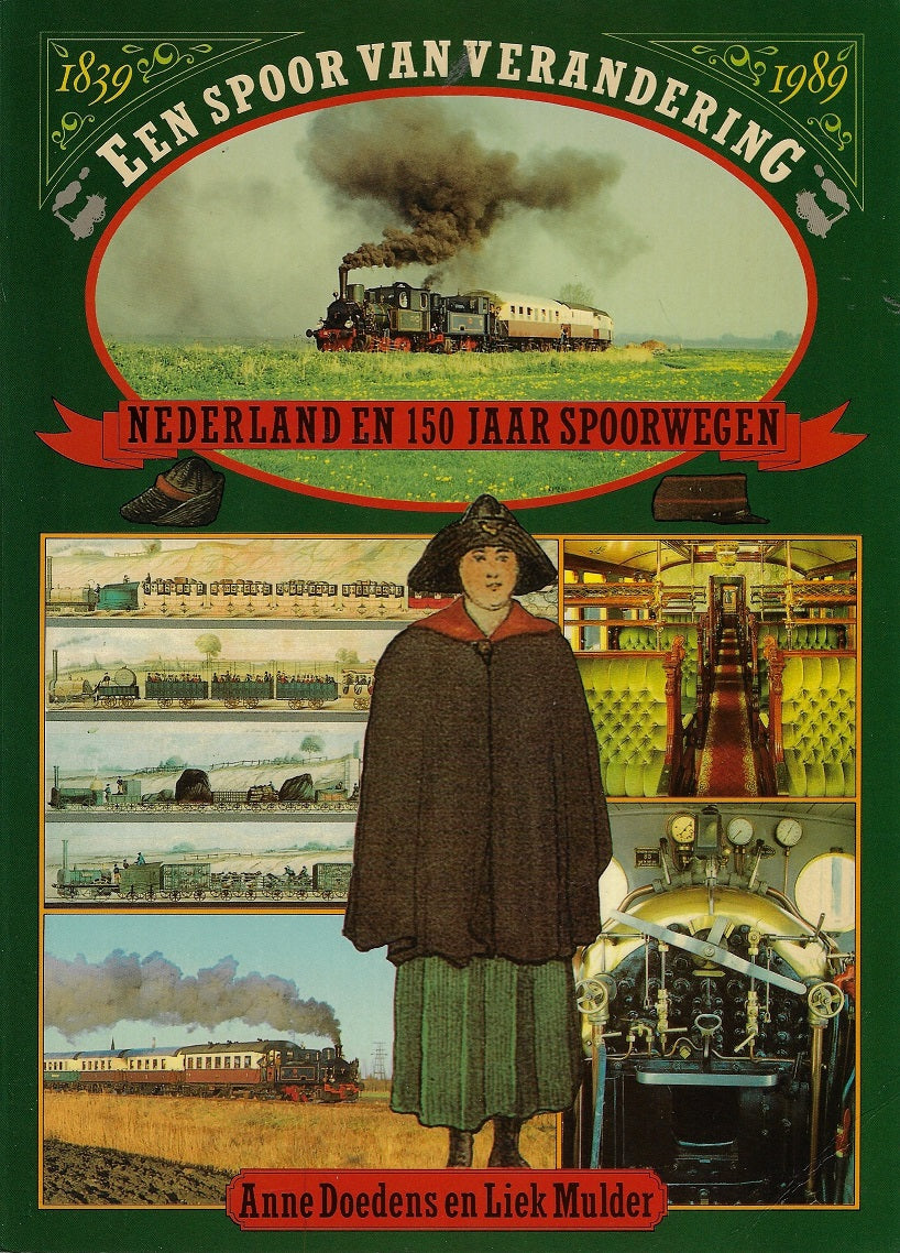 Spoor van verandering - Nederland en 150 jaar spoorwegen / 2e druk
