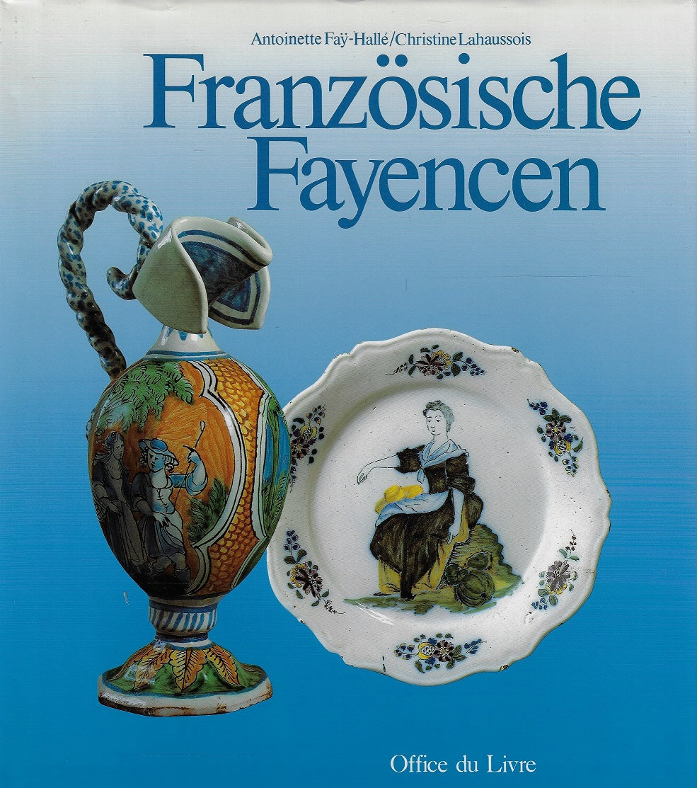 Französische Fayencen des 18. Jahrhunderts