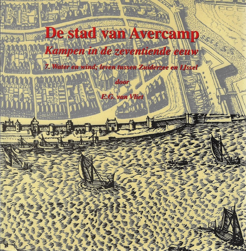 De stad van Avercamp - Kampen in de 17de eeuw