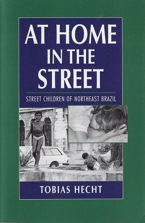 At Home in the Street / Street Children of Northeast Brazil