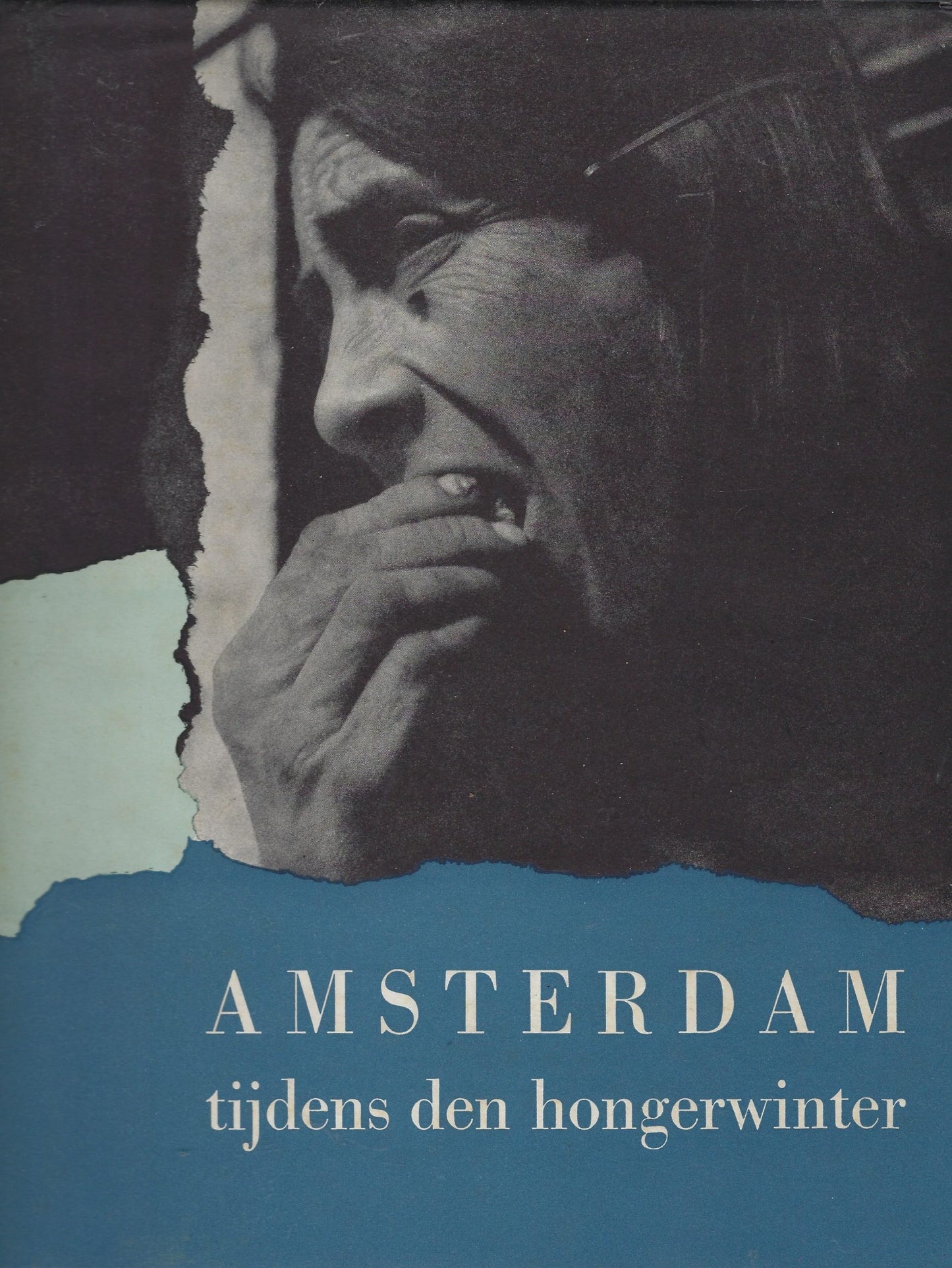 Amsterdam tijdens den hongerwinter 1944-1945