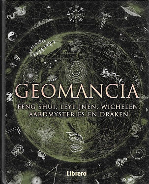 Geomancia / feng shui, leylijnen, wichelen, aardmysteries en draken