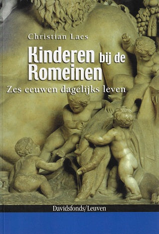 Kinderen bij de Romeinen / zes eeuwen dagelijks leven