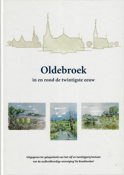 Oldebroek in en rond de twintigste eeuw