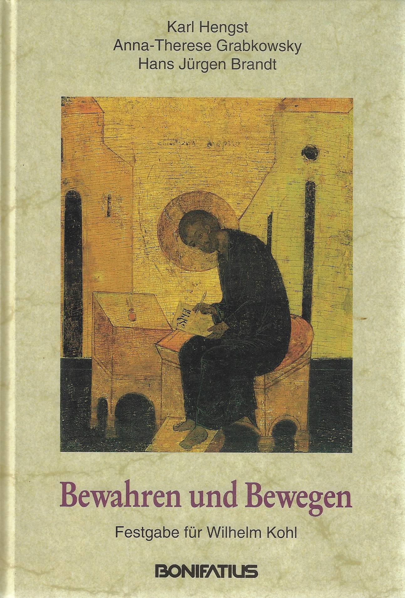 Bewahren und Bewegen - Festgabe für Wilhelm Kohl