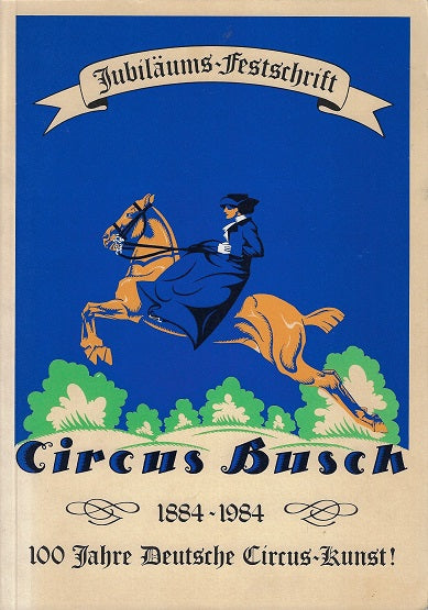 100 Jahre Deutsche Circus-Kunst! 1884-1984
