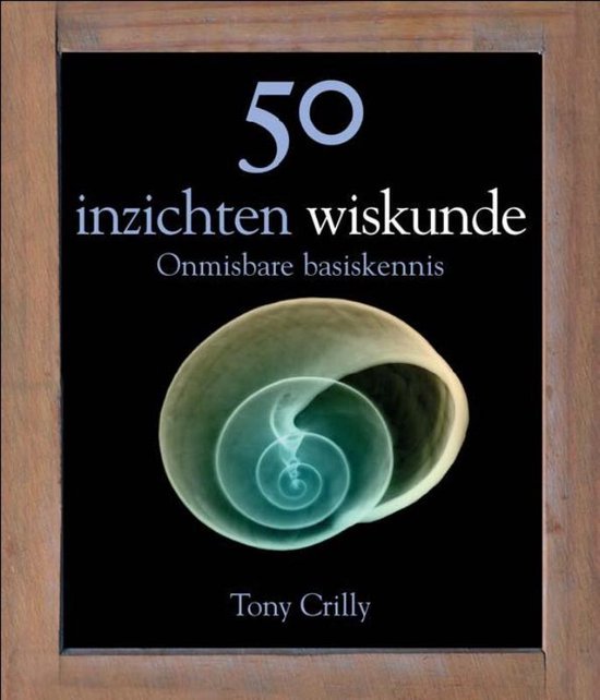 50 inzichten wiskunde / onmisbare basiskennis