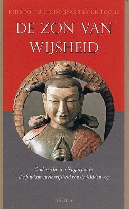 De zon van wijsheid / onderricht over Nagarjuna's de fundamentele wijsheid van de middenweg