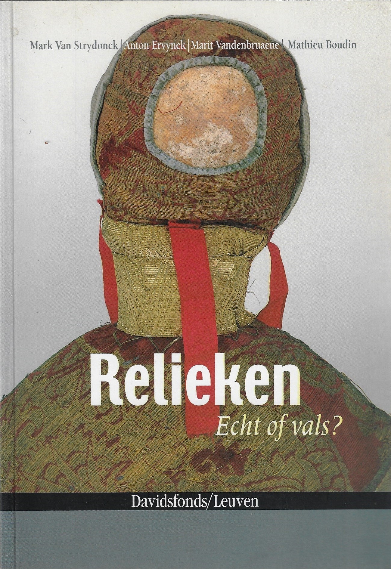 Relieken Echt of vals ?