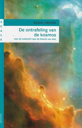 Scala Ontrafeling van de kosmos / over de zoektocht naar de theorie van alles