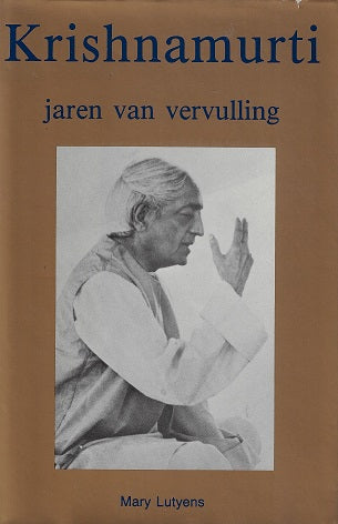 Krishnamurti Jaren der vervulling