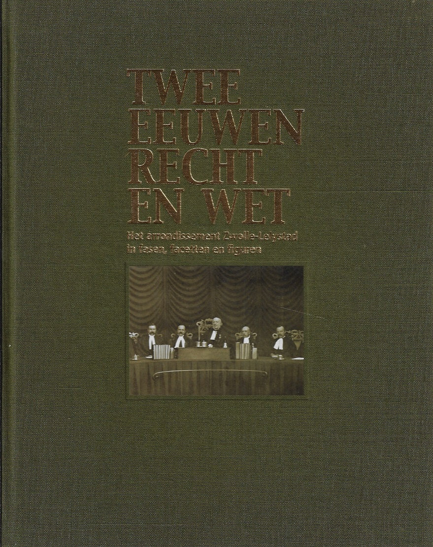 Twee eeuwen recht en wet (Luxe editie)