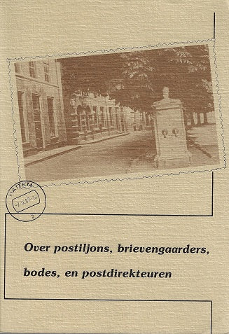 Over postiljons, birevengaarders, bodes, en postdirekteuren