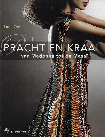 Pracht en kraal / van Madonna tot de Masai